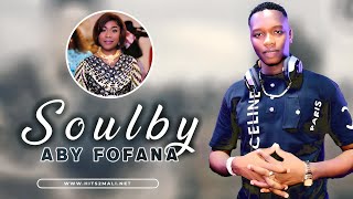 Soulby  Aby Fofana Son Officiel 2024 [upl. by Nivrac]