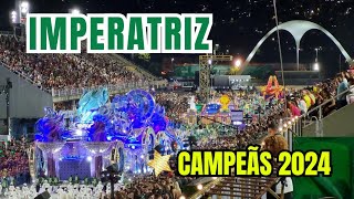 IMPERATRIZ  DESFILE DAS CAMPEÃS 2024  COMPLETO imperatriz2024 [upl. by Inaffit20]