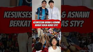 KESUKSESAN ARHAN amp ASNAWI BERKAT KERJA KERAS SHIN TAE YONG [upl. by Bornie]