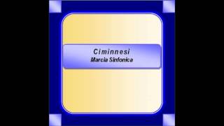 quotCiminnesiquot Marcia Sinfonica  G Bonanno [upl. by Etselec]