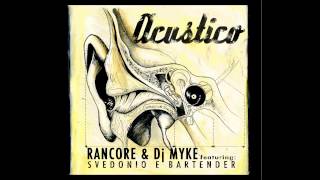 RANCORE amp DJ MYKE  ACUSTICO EP 2010 FULL ALBUM [upl. by Lucania]