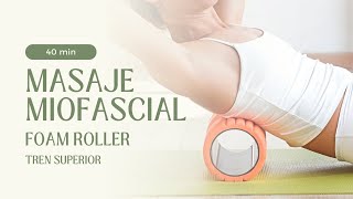 MASAJE MIOFASCIAL  Foam Roller espalda [upl. by Starks]