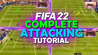 HOW TO ATTACK IN FIFA 22  COMPLETE ATTACKING TUTORIAL [upl. by Neraj]