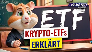 KryptoETFs Was Sie wissen müssen ⚡️ Hamster Academy [upl. by Halpern]