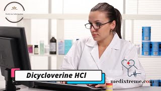 Dicycloverine HCl  Medicine Information [upl. by Hildegaard677]