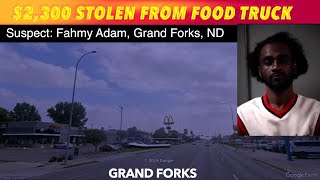 2300 Stolen From Grand Forks Food Truck [upl. by Ojyllek]