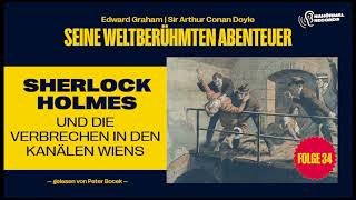 Sherlock Holmes und die Verbrechen in den Kanälen Wiens Seine weltberühmten Abenteuer Folge 34 [upl. by Aretahs13]