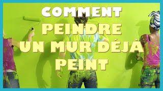 Comment peindre un mur déjà peint [upl. by Ahsemed121]