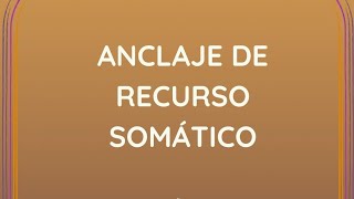 Anclaje de recurso somático [upl. by Bronny]