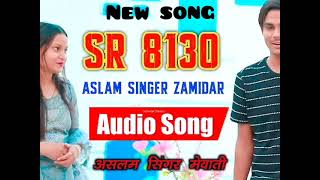 Sr8130 Aslam singar👨‍🎤 4k official song 2024 🎵 [upl. by Thirza]