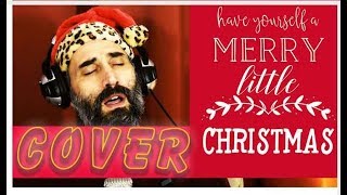 Have Yourself a Merry Little Christmas Cover sang by Frank Valchiria [upl. by Edin633]