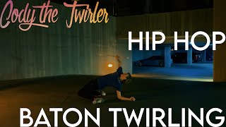 Baton Twirling Hip Hop Dance Video CodyTheTwirler [upl. by Eem]