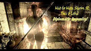 Mad for Mods Skyrim SE Thicc amp Lethal Diplomatic Impunity [upl. by Jereme449]