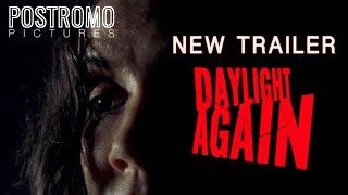 DAYLIGHT AGAIN  Official Trailer  Thriller Film [upl. by Adnima798]