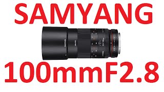 SAMYANG 100mm F28 ED UMC MACRO  main things [upl. by Amanda]