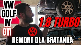 230 Coobcio amp Basia  GOLF 4 GTI 18T dla Bratanka Poznajemy remontujemy i poprawiamy Silnik AGU [upl. by Jaimie]