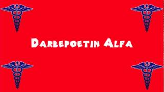 Pronounce Medical Words ― Darbepoetin Alfa [upl. by Chavey]