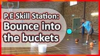 Station Bouncing › Bounce the ball in the buckets  Teaching fundamentals of PE K3 [upl. by Dan]