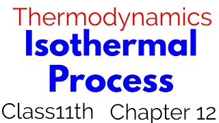 isothermal thermodynamic process class 11th chapter 12 physics [upl. by Tebasile848]