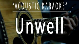 Unwell  Acoustic karaoke Matchbox 20 [upl. by Herzberg]