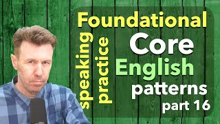 RepeatAfterMe Foundational Core English Speaking Patterns Part 16 [upl. by Aneehsal]