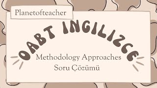 OABT İngilizce Soru Çözümü  Methodology Approaches Temel Kavramlar [upl. by Healey742]