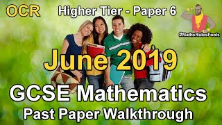 GCSE Maths OCR June 2019 Paper 6 Higher Tier Walkthrough [upl. by Agata]