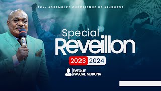 REVEILLON SPECIAL DIMANCHE 31 DEC 2023  AVEC L EVEQUE PASCAL MUKUNA [upl. by Roberta]