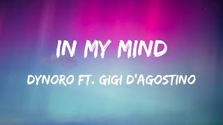 Dynoro ft Gigi DAgostino  In My Mind Lyrics [upl. by Lyrahs369]