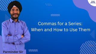 Commas for a Series When and How to Use Them [upl. by Yrannav595]