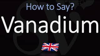 How to Pronounce Vanadium CORRECTLY [upl. by Phillis26]