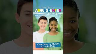 Lições Bíblicas Adolescentes 4º Trimestre de 2024 CPAD Adolescentes LiçõesBíblicas [upl. by Nnylak]