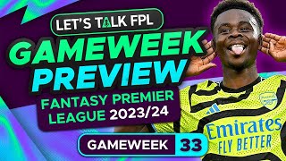 FPL GAMEWEEK 33 PREVIEW  FANTASY PREMIER LEAGUE 202324 TIPS [upl. by Shirlene]