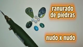 COMO RANURAR PIEDRAS COMO PERFORAR CUENTAS [upl. by Tybald730]