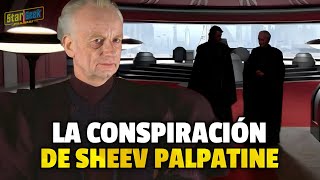 La Conspiración de Sheev Palpatine y su Ascenso al Poder [upl. by Oranneg582]