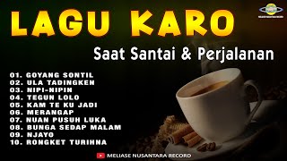 LAGU KARO SAAT SANTAI amp PERJALANAN [upl. by Niamrej826]