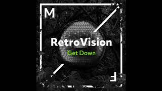 Retrovision  Get Down Extended Mix [upl. by Erdda139]