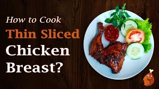 How To Cook Thin Sliced Chicken Breast [upl. by Romney791]