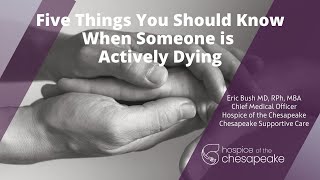 5 Things You Should Know When Someone is Actively Dying [upl. by Grati784]