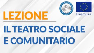 LEZIONE TEATRO SOCIALE E COMUNITARIO [upl. by Andrade]