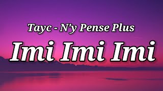 Tayc  Ny Pense Plus LyricsLetra imi imi imi tiktok [upl. by Seldun]