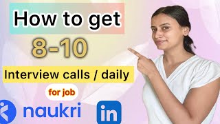 I get 810 INTERVIEW CALLS daily  Naukaricom amp Linkedin [upl. by Lalla]