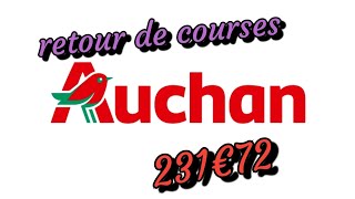 retour de courses Auchan 231€72 ce sont les courses pour le mois876 [upl. by Clayberg]