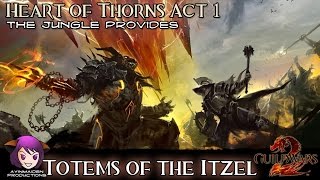 Guild Wars 2  Heart of Thorns Act 1  04 Totems of the Itzel [upl. by Yllek]