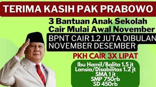 TERIMA KASIH PAK PRABOWO 3 BANTUAN ANAK SEKOLAH CAIR amp PKH BPNT CAIR 3X LIPAT MULAI AWAL NOPEMBER [upl. by Box]