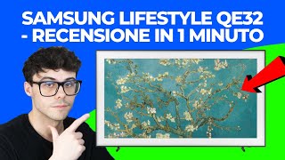 SAMSUNG LIFESTYLE TV QE32LS03BBUXZT THE FRAME  recensione in 1 minuto smart tv 32 pollici full hd [upl. by Boeke]