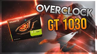 Como Hacer OVERCLOCK A La GT 1030 Aorus Engine [upl. by Ennayhs339]