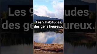 Les 9 Habitudes des gens Heureux [upl. by Attoynek]