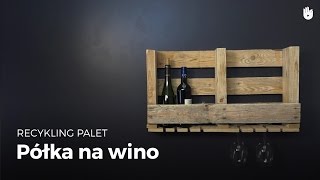 Półka na wino  Recykling palet [upl. by Roosevelt]