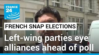 French opposition parties on left eye alliances ahead of poll • FRANCE 24 English [upl. by Vernier]